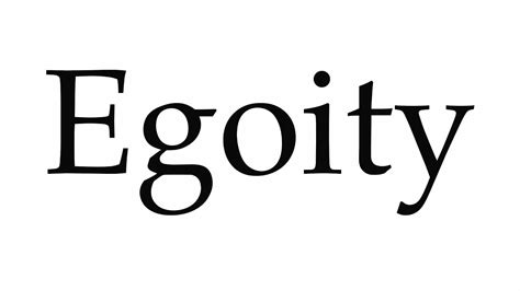 egoity meaning.